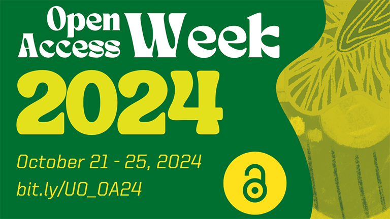 Green and yellow graphic announces Open Access Week, October 21-25 at UO Libraries