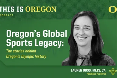 Promotional graphic for This is Oregon podcast features a portrait of Athletics Archivist Lauren Goss.